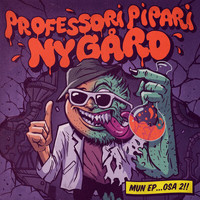 Petri Nygård - Professori Pipari Nygård, mun EP osa 2