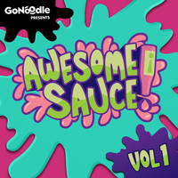 GoNoodle, Awesome Sauce - GoNoodle Presents: Awesome Sauce (Vol. 1)