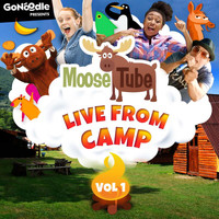 GoNoodle, Moose Tube - GoNoodle Presents: Moose Tube Live From Camp (Vol. 1)
