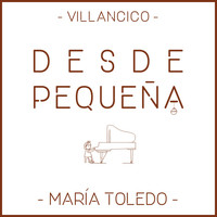 María Toledo - Desde Pequeña (Villancico)