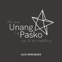 Luis Enriquez - Unang Pasko