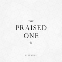 Sami Yusuf - The Praised One