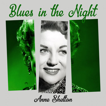 Anne Shelton - Blues in the Night