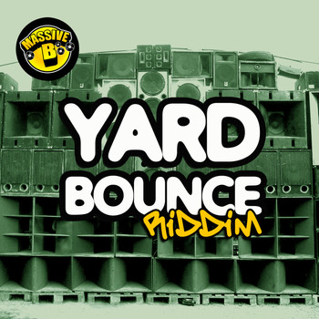 Massive B - Yard Bounce