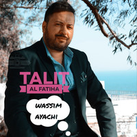 Wassim Ayachi - Talit Al Fatiha