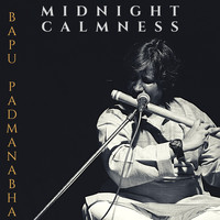 Bapu Padmanabha - Midnight Calmness