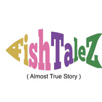 Musicmonsterz - FishTaleZ (Almost True Story)