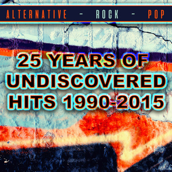 Various Artists - 25 Years of Undiscovered Hits (1990-2015)
