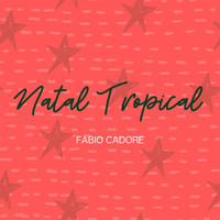 Fabio Cadore - Natal Tropical