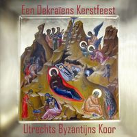 Utrechts Byzantijns Koor - Een Oekraiens kerstfeest