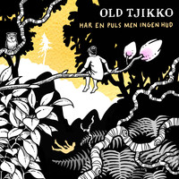 Old Tjikko - Har en puls men ingen hud (Acoustic Versions)