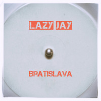 Lazy Jay - Bratislava