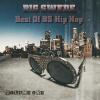 Big Swede - Best of BS Hip Hop, Vol. 1