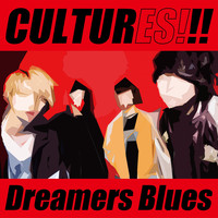CULTURES!!! - Dreamers Blues