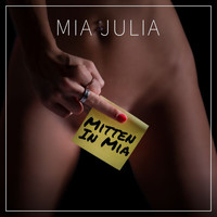 Mia Julia - Mitten in Mia (Explicit)