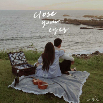 Angie and ARKN 艾肯 - Close Your Eyes
