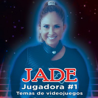 Jade - Jugadora #1 (Temas de Videojuegos)