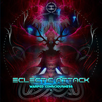 Eclectic Attack - Warped Consciousness