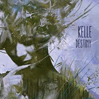 Kelle - Destiny