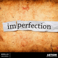 Astiom - IM PERFECTION (original mix)