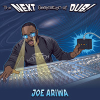 Joe Ariwa - The Next Generation of Dub
