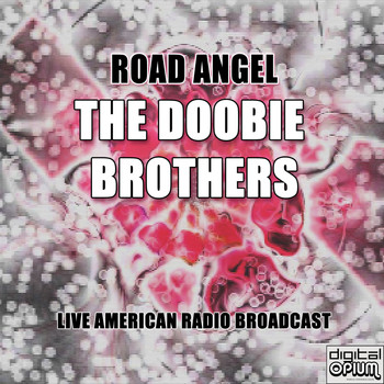 The Doobie Brothers - Road Angel (Live)