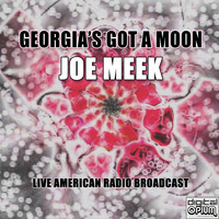 Joe Meek - Georgia's Got A Moon
