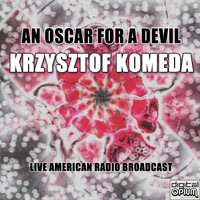 Krzysztof Komeda - An Oscar for a Devil