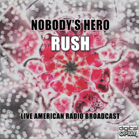 Rush - Nobody's Hero (Live)