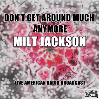 Milt Jackson - Don't Get Around Much Anymore