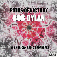 Bob Dylan - Paths Of Victory (Live)