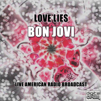 Bon Jovi - Love Lies (Live)