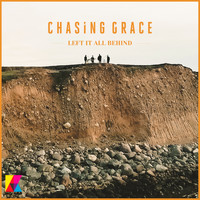 Chasing Grace - Left It All Behind