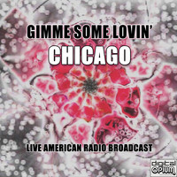 Chicago - Gimme Some Lovin' (Live)