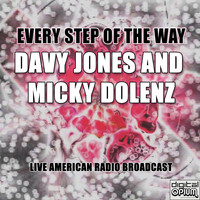 Davy Jones and Micky Dolenz - Every Step Of The Way (Live)