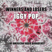 Iggy Pop - Winners And Losers (Live)