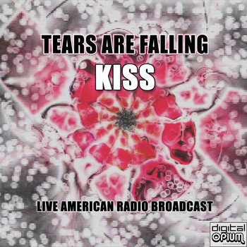 Kiss - Tears Are Falling (Live)