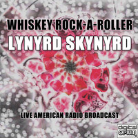 Lynyrd Skynyrd - Whiskey Rock-A-Roller (Live)