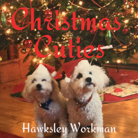 Hawksley Workman - Christmas Cuties