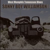 Sonny Boy Williamson II - West Memphis Tennessee Blues