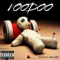 Stacy's Excape - Voodoo (Explicit)
