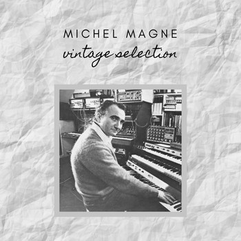 Michel Magne - Michel Magne - Vintage Selection