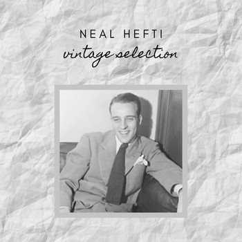 Neal Hefti - Neal Hefti - Vintage Selection