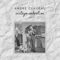 André Claveau - André Claveau - Vintage Selection