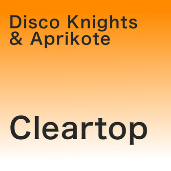 Disco Knights and Aprikote - Cleartop