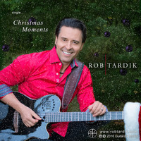 Rob Tardik - Christmas Moments