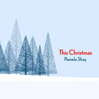 Pamela Shay - This Christmas