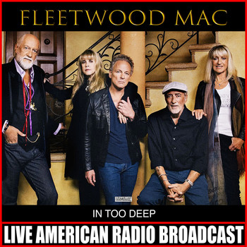 Fleetwood Mac - In Too Deep (Live)