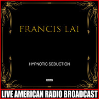 Francis Lai - Hypnotic Seduction