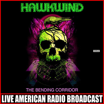 Hawkwind - The Bending Corridor (Live)